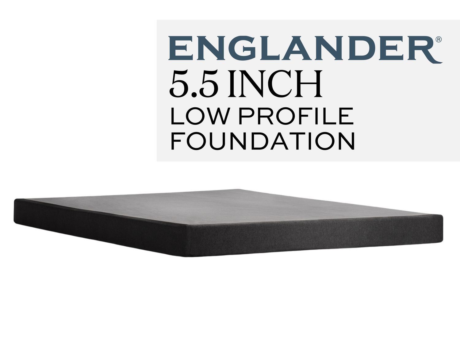 Englander 5.5" Low Profile Foundation